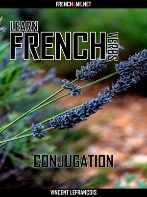 cover image of Learn French Verbs--Conjugation